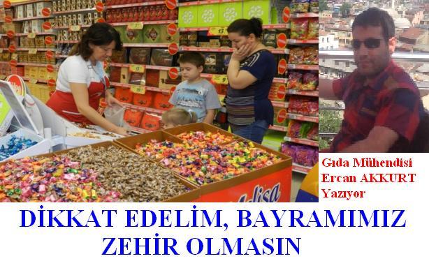 DİKKAT EDELİM, BAYRAMIMIZ ZEHİR OLMASIN