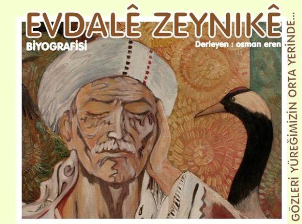 EVDALÊ ZEYNIKÊ BİYOGRAFİSİ