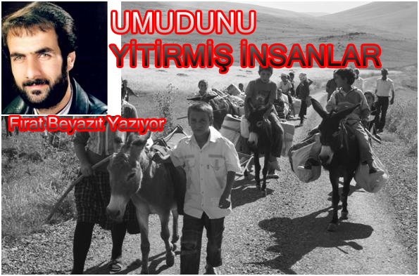 UMUDUNU YİTİRMİŞ İNSANLAR