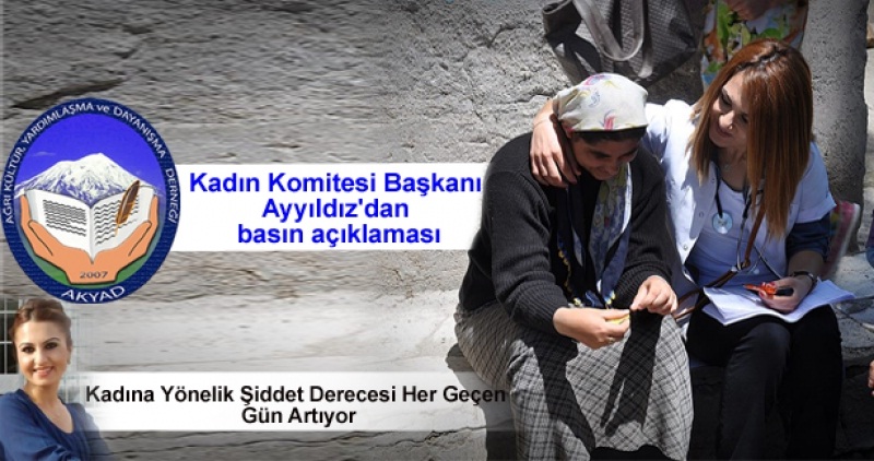 Ağrı AKYAD Kadın Komitesi Başkanından Açıklama