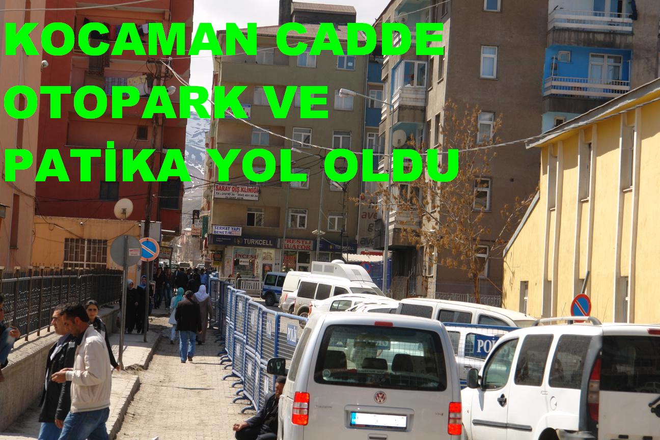 KOCAMAN CADDE OTOPARK VE PATİKA YOL OLDU