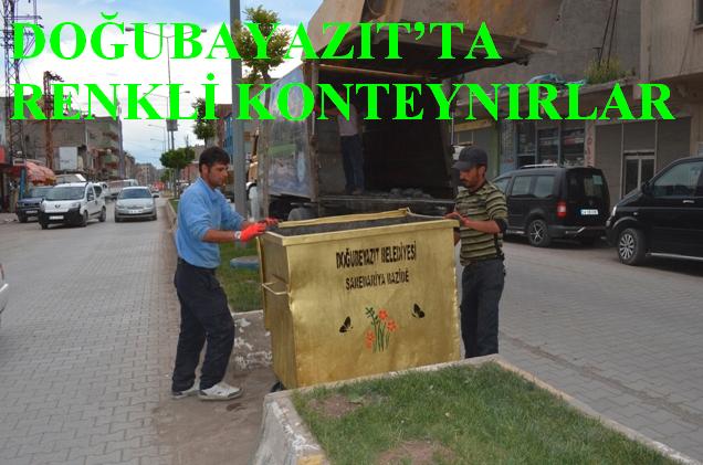 DOĞUBAYAZIT`TA RENKLİ KONTEYNIRLAR
