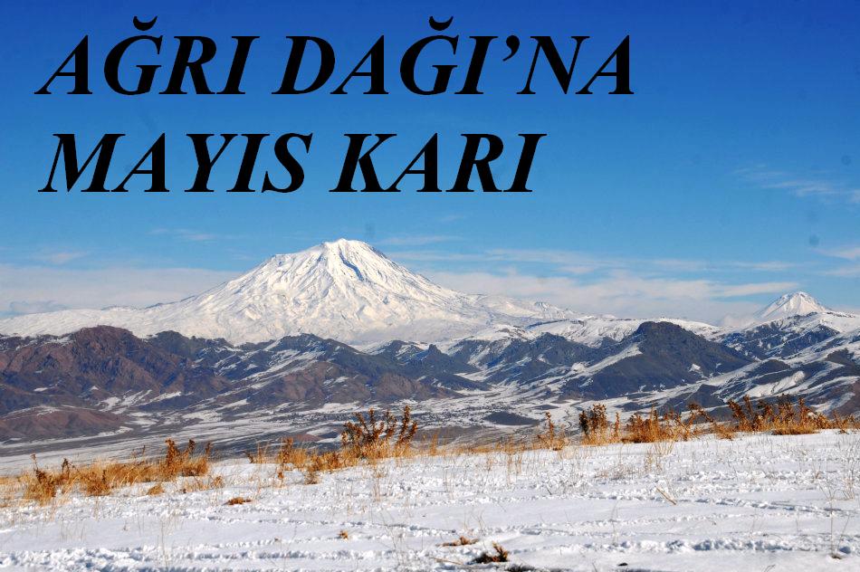 AĞRI DAĞI`NA MAYIS KARI