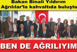 Bakan Yıldırım Ağrılılar`la buluştu
